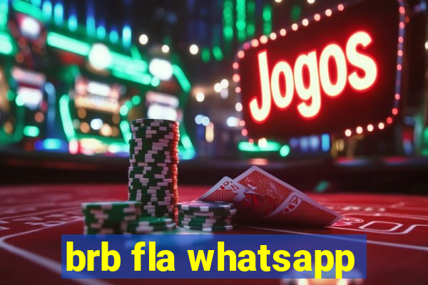 brb fla whatsapp